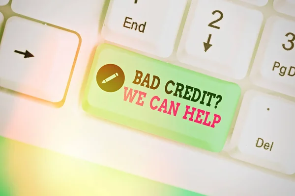 Texto manuscrito Mala pregunta de crédito que podemos ayudar. Concepto que significa ofrecer ayuda después de ir para el préstamo entonces rechazado . —  Fotos de Stock