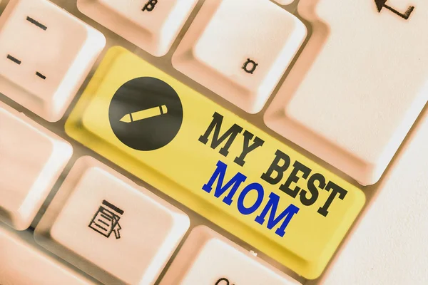 Signo de texto que muestra a mi mejor mamá. Foto conceptual Apreciación por los sentimientos de amor de tu madre elogio . — Foto de Stock