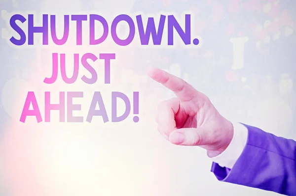 Text sign showing Shutdown Just Ahead. Conceptual photo closing factory business either short time or forever. — Stock Photo, Image