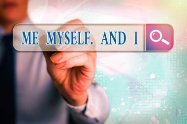 Kelime yazma metni Me Myself And I. Sözcü tarafından bir fiilin nesnesi olarak kendini ifade etmek için kullanılan iş kavramı.