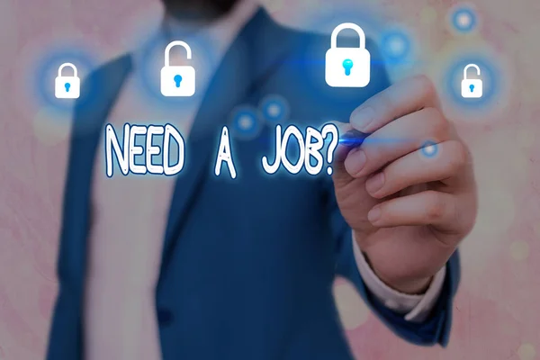 Sinal de texto mostrando Need A Job Question. Foto conceitual para recrutar uma pessoa para um papel ou função específica . — Fotografia de Stock