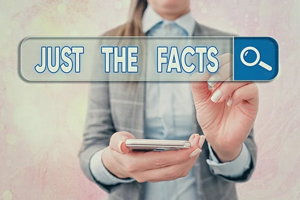 Text sign showing Just The Facts. Conceptual photo to have the correct information about the exact details. — Stock Photo, Image