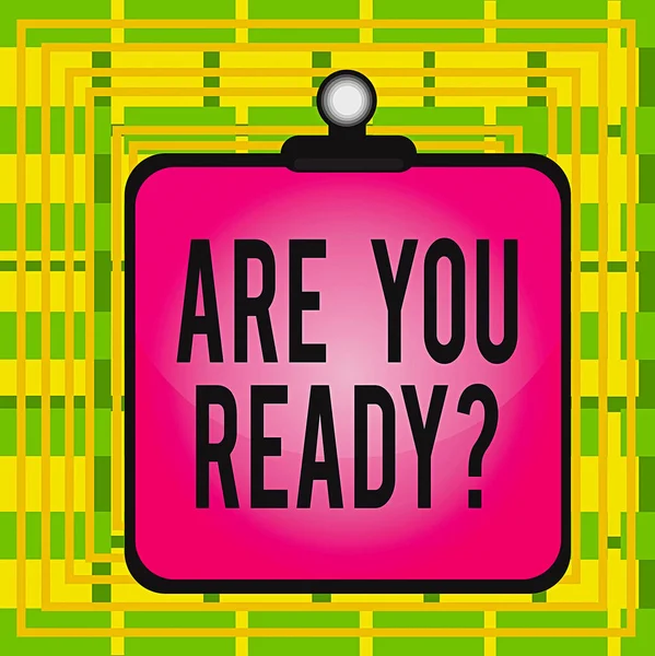 Text sign showing Are You Ready Question. Conceptual photo used telling someone start something when feel prepared Clipboard colorful background spring clip stuck bind empty plank frame. — Stock Photo, Image