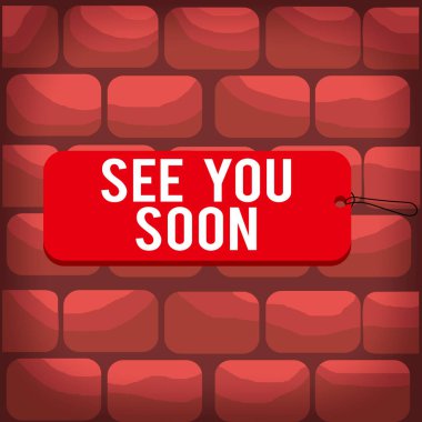 El yazısı. Yakında görüşürüz. Birisine veda etmek ve tekrar buluşmaya gitmek için kullanılan kavram kavramı. Etiket etiketi dikdörtgeni biçimli boş uzay dizgisi renkli arkaplan.