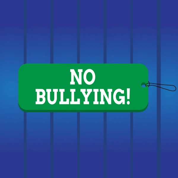 Writing note showing No Bullying. Business photo showcasing stop aggressive behavior among children power imbalance Label tag badge rectangle shaped empty space string colorful background. — Stock Photo, Image