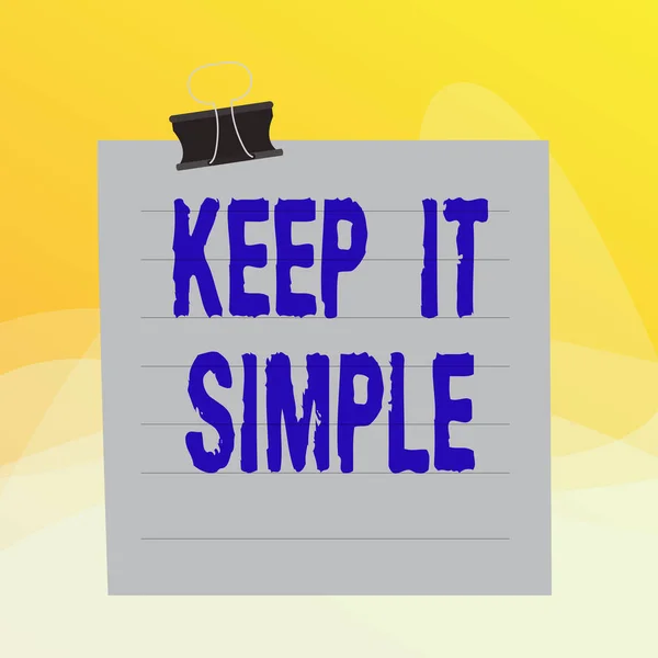 Schreiben Notiz zeigt Keep It Simple. Business-Foto-Präsentation fragen etwas leicht zu verstehen, nicht in zu viele Details gehen Papierzeilen Ordner Clip suare Notebook Farbhintergrund. — Stockfoto