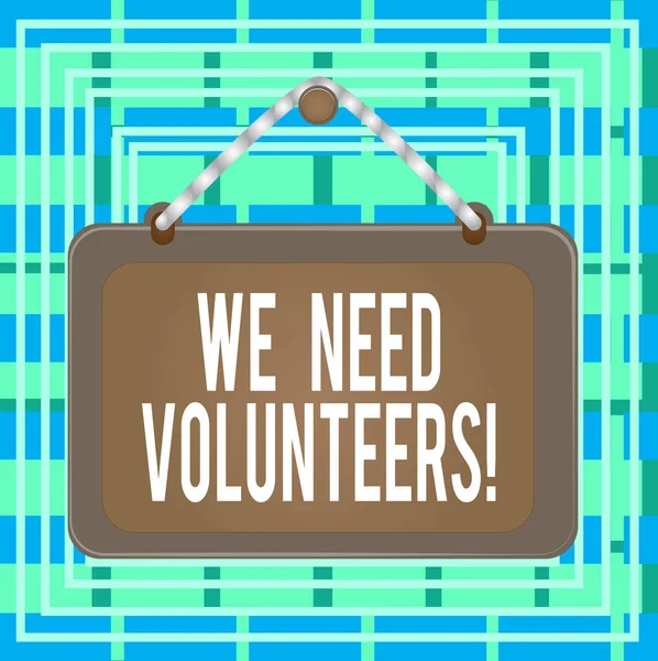 Text sign showing We Need Volunteers. Conceptual photo someone who does work without being paid for it Board fixed nail frame string striped colored background rectangle panel. — Stock Photo, Image