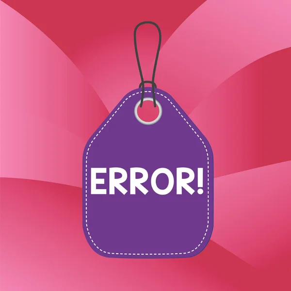 Writing note showing Error. Business photo showcasing state or condition of being wrong in conduct judgement or program Empty tag colorful background label rectangle attach string.