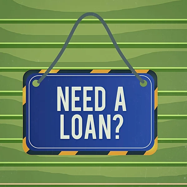 Εννοιολογική γραφή χέρι δείχνει Need A Loan Question. Επαγγελματική φωτογραφία showcasing ζητώντας του χρειάζονται χρήματα αναμένεται εξοφληθεί με τόκο Διοικητικό Συμβούλιο αποδίδουν έγχορδο χρώμα μαύρο κίτρινο πλαίσιο ορθογώνιο σχήμα. — Φωτογραφία Αρχείου