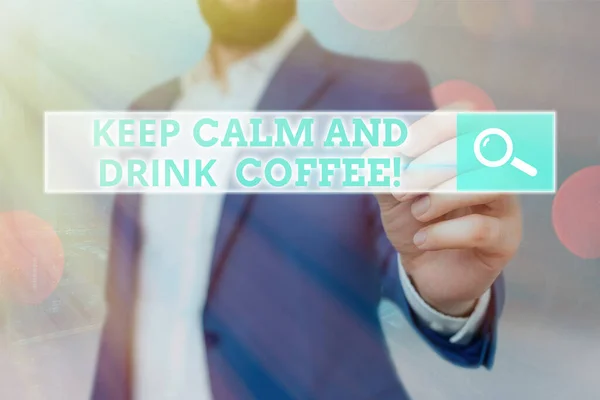Handschrift tekst Blijf kalm en drink koffie. Concept betekent aanmoedigen demonstreren om te genieten van cafeïne drinken en ontspannen. — Stockfoto