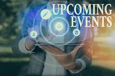 Yaklaşan Olaylar el yazısı. Yaklaşan kavram, planlanan kamusal ya da sosyal durumlar anlamına gelir.