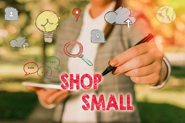 Word writing text Shop Small. Business concept for nationwide movement that celebrates small businesses every day.