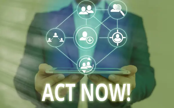 Signo de texto que muestra Act Now. Foto conceptual cumplir la función o servir al propósito de tomar acción Hacer algo . — Foto de Stock