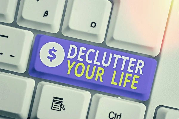 Text sign showing Declutter Your Life. Conceptual photo To eliminate extraneous things or information in life.