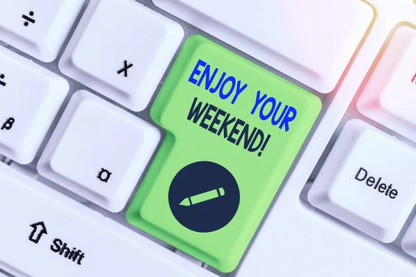 Writing note showing Enjoy Your Weekend. Business photo showcasing wishing someone that something nice will happen at holiday.