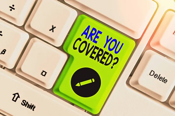 Writing note showing Are You Covered Question. Business photo showcasing asking showing if they had insurance in work or life. — 스톡 사진