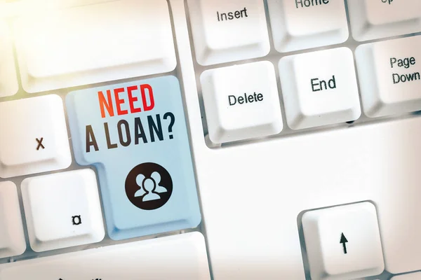 Conceptuele handschrift tonen Need A Loan vraag. Zakelijke foto presentatie bedrag van geld dat vaak wordt geleend van de bank. — Stockfoto
