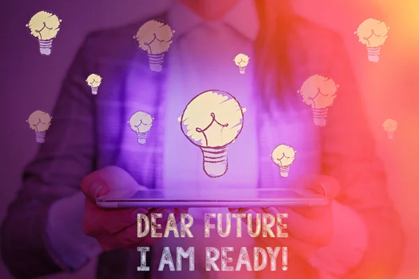 Escribiendo nota mostrando Querido Futuro Estoy Listo. Foto de negocios mostrando Confiado para seguir adelante o para enfrentar el futuro . —  Fotos de Stock