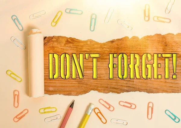 Texto de escritura de palabras Don T Forget. Concepto de negocio para usar para recordar a alguien un hecho o detalle importante . — Foto de Stock