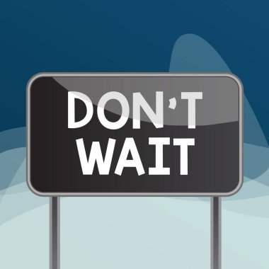 Don 't wait' i gösteren bir not yazıyorum. İş fotoğrafı sergisi Hemen bir şeyler yapın ve bir amaç için bir şeyler yapın Metalik çubuk boş panel tahtası rengarenk arka plan takılı.
