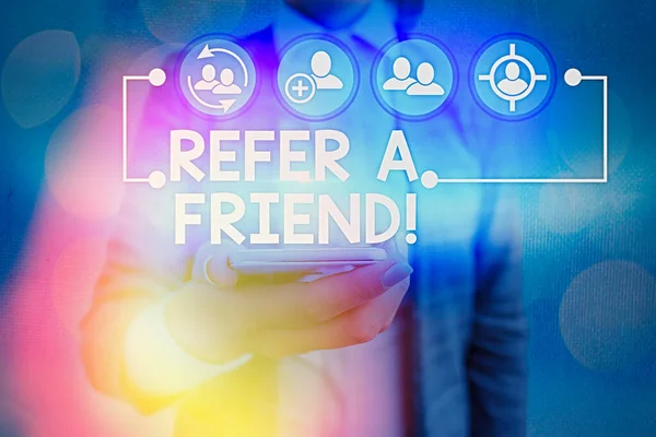 Conceptual hand writing showing Refer A Friend. Business photo showcasing direct someone to another or send him something like gift. — Stock Photo, Image