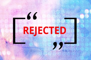 Kavramsal el yazısı reddedildiğini gösteriyor. İş fotoğrafı metni, kabul edilemez ya da hatalı kabul edilmediği için reddedildi.