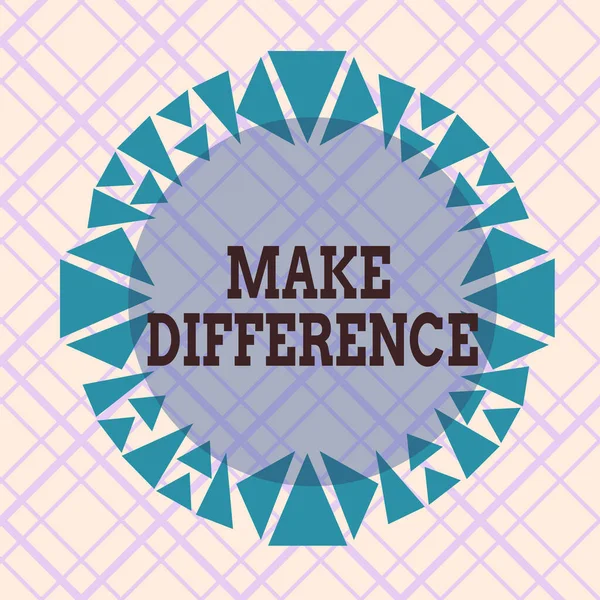 Writing note showing Make Difference. Business photo showcasing to cause a change To be important or significant in some way Asymmetrical uneven shaped pattern object multicolour design. — 图库照片