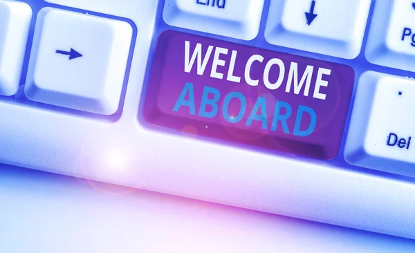 Text sign showing Welcome Aboard. Conceptual photo something that you say when someone is gets on a ship.