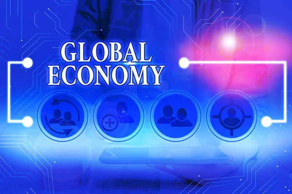 Handschriftlicher Text Global Economy. Konzept der weltweiten Wirtschaftsaktivität zwischen verschiedenen Ländern. — Stockfoto