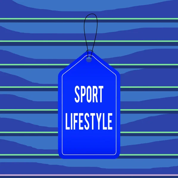 Conceptual hand writing showing Sport Lifestyle. Business photo text Fond of sport or outdoor activities Physically active Empty tag colorful background label rectangle attach string.