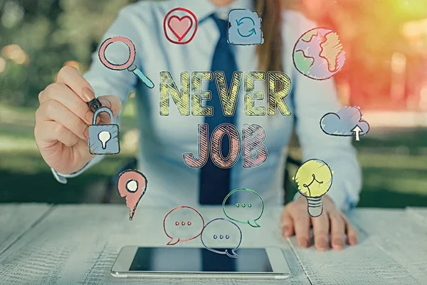Signe texte indiquant Never Job. Photo conceptuelle Choisir un emploi que vous aimez et d'améliorer vos capacités . — Photo