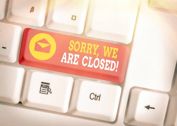 Word writing text Sorry, We Are Closed. Business concept for apologize for shutting off business for specific time. — Stock Photo, Image