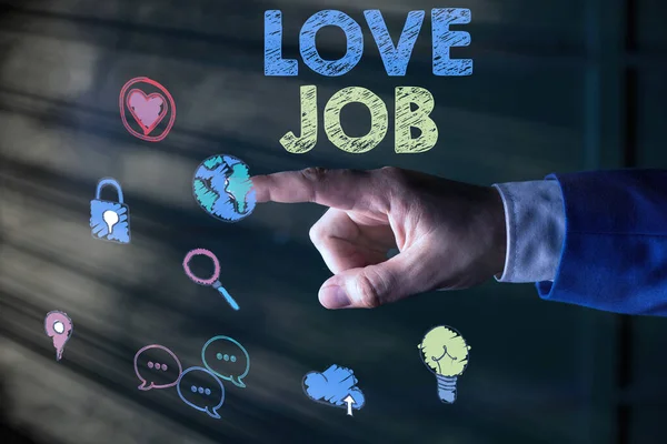 Word writing text Love Job. Business concept for designed to help locate a fulfilling job that is right for us.