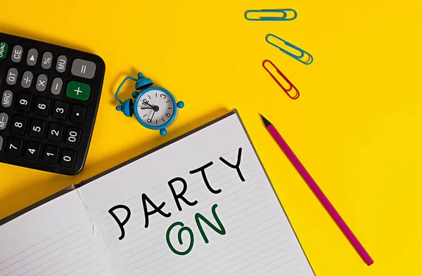 Word writing text Party On. Business concept for Keep or continue having a great time even after something happens Open striped notebook calculator clips pencil alarm clock color background. — Stock Photo, Image