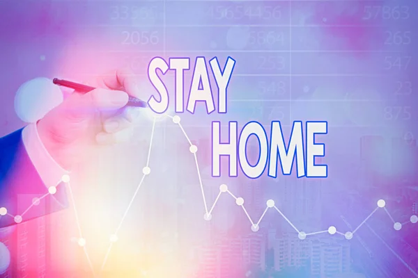 Konceptualny rękopis pokazujący Stay Home. Biznesowy pokaz zdjęć nie wychodzą do działalności i pobyt w domu lub domu. — Zdjęcie stockowe