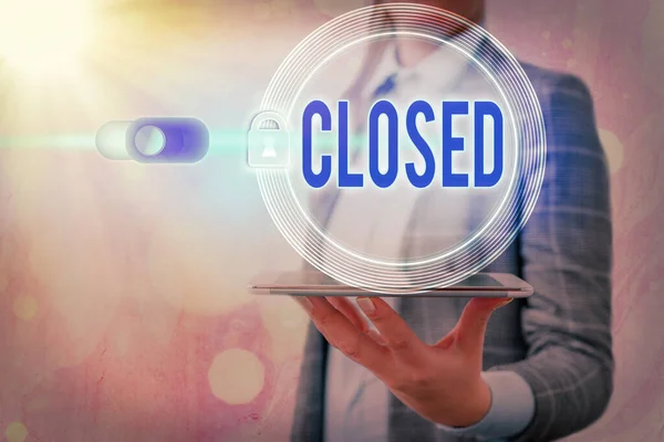 Text sign showing Closed. Conceptual photo Finished and therefore not able to be discussed any more Not open. — Stock Photo, Image