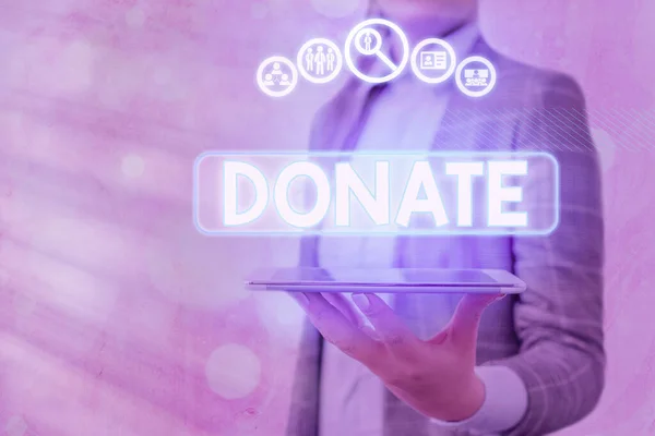 Text sign showing Donate. Conceptual photo give money or goods for good cause for example to charity or showing.