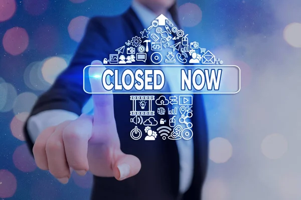 Conceptual hand writing showing Closed Now. Business photo showcasing of a business having ceased trading especially for a short period. — Stock Photo, Image