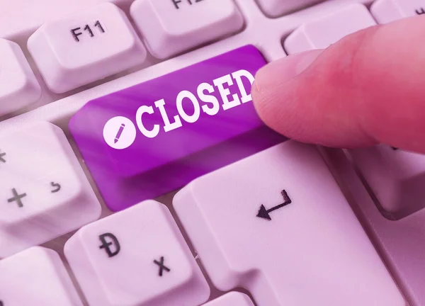 Writing note showing Closed. Business photo showcasing Finished and therefore not able to be discussed any more Not open. — Stock Photo, Image