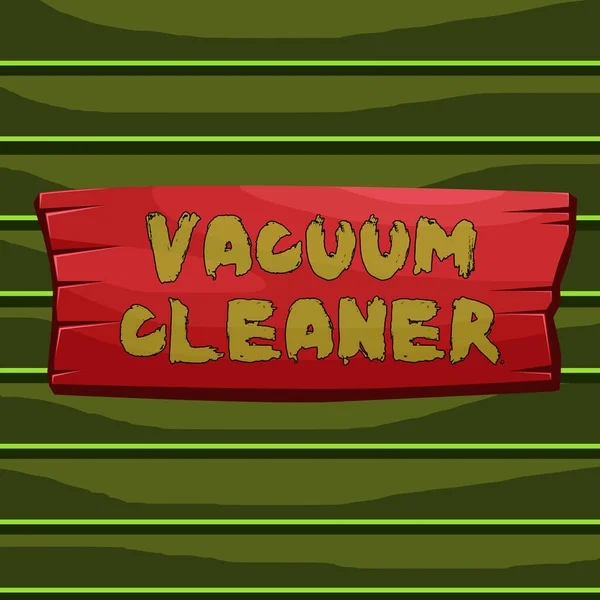 Conceptual hand writing showing Vacuum Cleaner. Business photo showcasing machine that cleans floors and surfaces by sucking up dust Wooden board rectangle shaped wood attached color background.