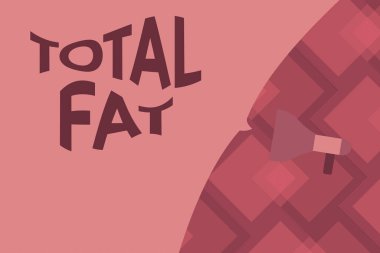 Toplam Şişman 'ı gösteren kavramsal el yazısı. Boş Konuşma Kabarcığı etiketinde gösterilen farklı yağ türlerinin iş fotoğrafı metni toplam değeri Fotoğraf Megafonunun yarısını kapsar.