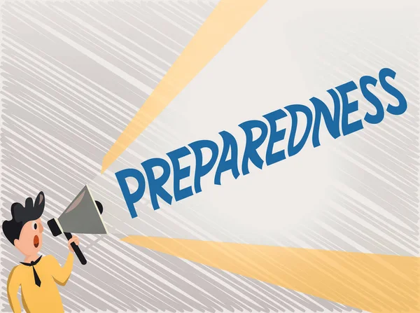 Word writing text Preparedness. Business concept for quality or state of being prepared in case of unexpected events Man Standing Talking Holding Megaphone with Extended Volume Pitch Power.