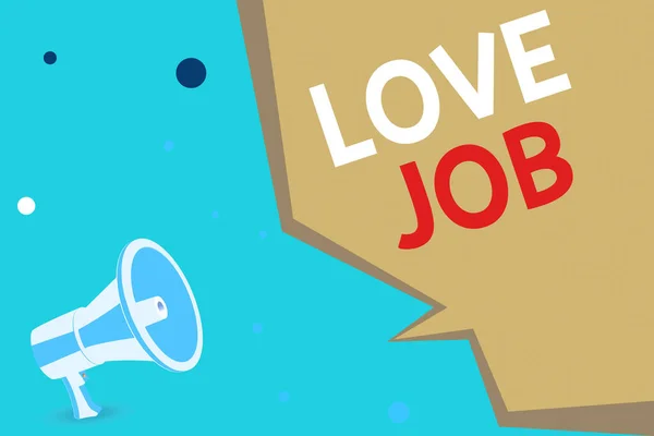Konzeptionelle Handschrift, die Love Job zeigt. Geschäftsfotos, die helfen sollen, einen erfüllenden Job zu finden, der für uns das Richtige ist. — Stockfoto
