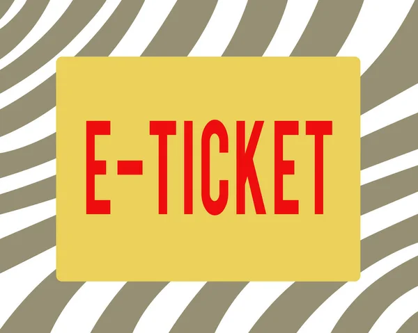 Nota de escritura que muestra E Ticket. Foto de negocios que muestra el ticket digital que es tan válido como un ticket de papel o su forma rectangular horizontal equivalente con la figura de esquina doblada . —  Fotos de Stock