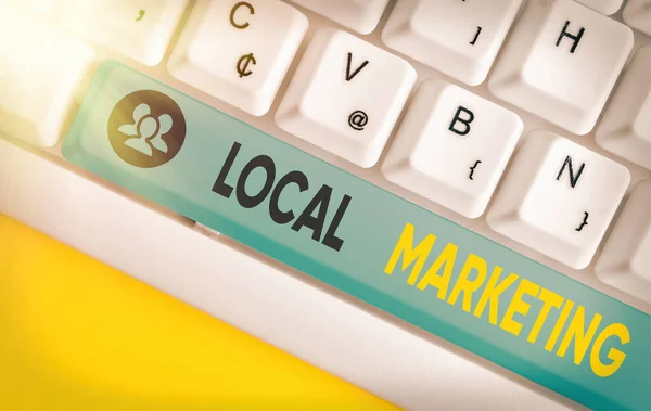 Word writing text Local Marketing. Geschäftskonzept für ein lokales Unternehmen, bei dem ein Produkt in der Region gekauft und verkauft wird. — Stockfoto
