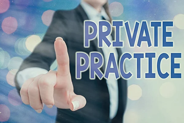 Schreiben Notiz zeigt Private Practice. Geschäftliches Foto, das die Arbeit von Berufspraktikern wie Prüfern oder Rechtsanwälten zeigt. — Stockfoto