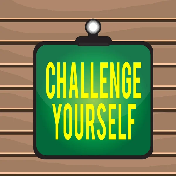 Conceptual hand writing showing Challenge Yourself. Business photo text Setting Higher Standards Aim for the Impossible Clipboard colorful background clip stuck bind plank frame. — Stock Photo, Image