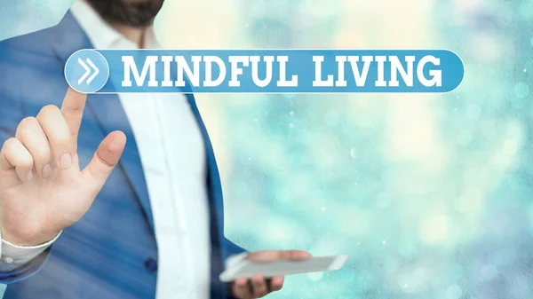 Signo de texto que muestra Mindful Living. Foto conceptual Totalmente consciente y comprometido en algo consciente y sensible . — Foto de Stock