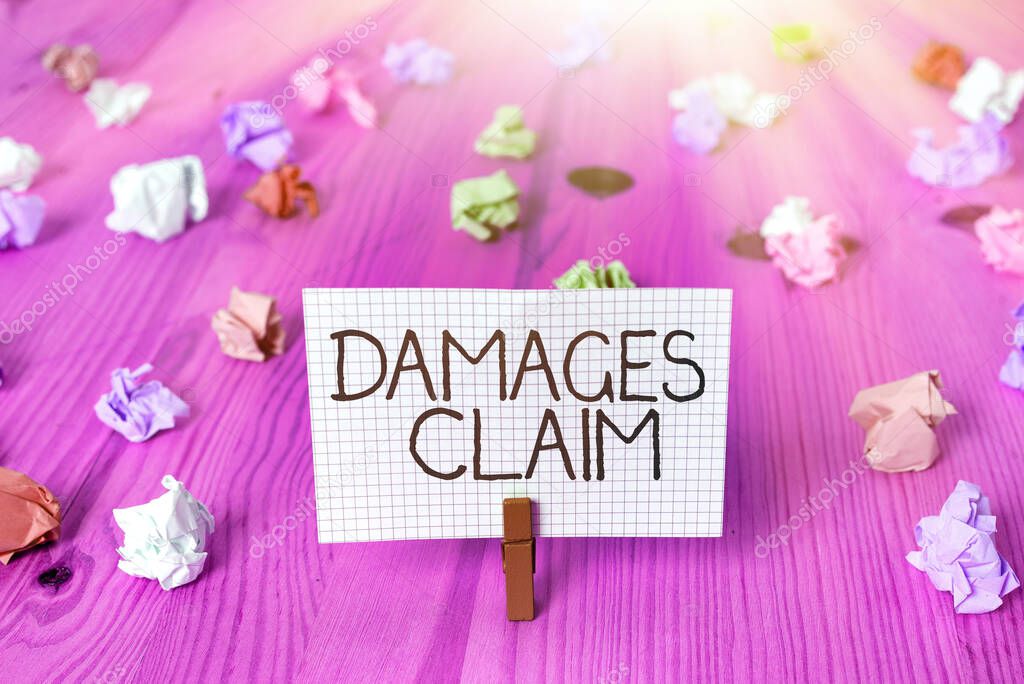 Text sign showing Damages Claim. Conceptual photo Demand Compensation Litigate Insurance File Suit.