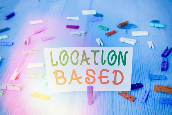 Conceptual hand writing showing Location Based. Business photo text Mobile marketing to target users within same geographic area. — Stock Photo, Image